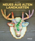 Cover: Neues aus alten Landkarten - Haupt Verlag