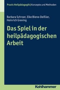 Cover: Das Spiel in der heilp&auml;dagogischen Arbeit - Kohlhammer