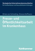 Cover: Presse- und &Ouml;ffentlichkeitsarbeit im Krankenhaus - Kohlhammer