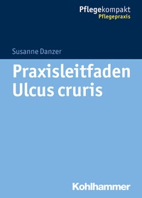 Abbildung von: Praxisleitfaden Ulcus cruris - Kohlhammer