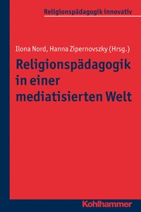 Abbildung von: Religionspädagogik in einer mediatisierten Welt - Kohlhammer