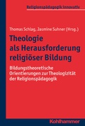 Cover: Theologie als Herausforderung religi&ouml;ser Bildung - Kohlhammer