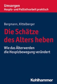 Abbildung von: Die Schätze des Alters heben - Kohlhammer