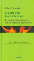 Cover: Zukunft &uuml;ber den Tod hinaus? - Echter