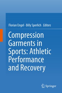 Abbildung von: Compression Garments in Sports: Athletic Performance and Recovery - Springer