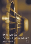 Cover: Why Are We Attracted to Sad Music? - Palgrave Macmillan