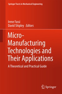 Enlarge image Cover: Micro-Manufacturing Technologies and Their Applications - Springer