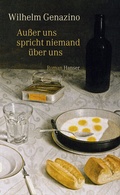 Cover: Au&szlig;er uns spricht niemand &uuml;ber uns - Hanser