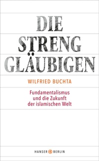 Abbildung von: Die Strenggläubigen - Hanser Berlin