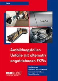 Abbildung von: Ausbildungsfolien Unfälle mit alternativ angetriebenen PKWs - ecomed Storck