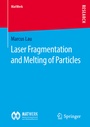 Cover: Laser Fragmentation and Melting of Particles - Springer