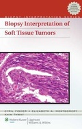 Cover: Biopsy Interpretation of Soft Tissue Tumors - Lippincott Williams and Wilkins