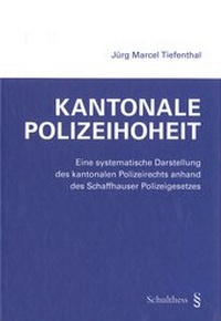 Abbildung von: Kantonale Polizeihoheit - Schulthess Juristische Medien