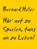 Cover: H&ouml;r' auf zu Spielen, fang an zu Leben! - TWENTYSIX