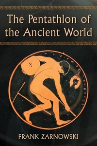 Abbildung von: The Pentathlon of the Ancient World - McFarland & Co Inc