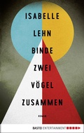 Cover: Binde zwei V&ouml;gel zusammen - Eichborn