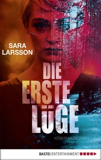Abbildung von: Die erste Lüge - Bastei Lübbe