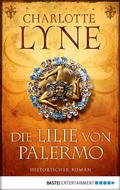 Cover: Die Lilie von Palermo - Bastei L&uuml;bbe
