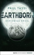 Cover: Earthborn: Der ewige Krieg - Bastei L&uuml;bbe