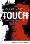Cover: Touch - Dein Leben geh&ouml;rt mir - Bastei L&uuml;bbe