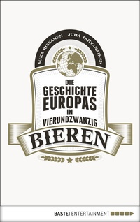 Abbildung von: Die Geschichte Europas in 24 Bieren - Eichborn
