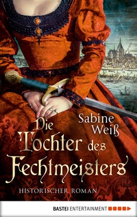 Abbildung von: Die Tochter des Fechtmeisters - Bastei Lübbe