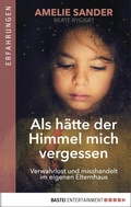 Cover: Als h&auml;tte der Himmel mich vergessen - Bastei L&uuml;bbe