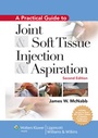 Cover: A Practical Guide to Joint and Soft Tissue Injection and Aspiration - Lippincott Williams and Wilkins