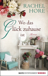 Abbildung von: Wo das Glück zuhause ist - Bastei Lübbe