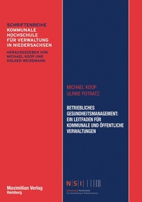 Abbildung von: Betriebliches Gesundheitsmanagement: Ein Leitfaden für kommunale und öffentliche Verwaltungen - Maximilian Vlg