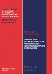 Abbildung von: Das Verwaltungswissenschaftliche Studium an der Kommunalen Hochschule für Verwaltung in Niedersachsen - Maximilian Vlg