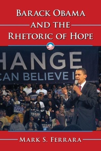 Enlarge image Cover: Barack Obama and the Rhetoric of Hope - McFarland & Co Inc