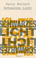 Cover: Schwarzes Licht - Wagenbach