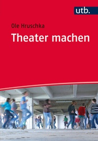 Abbildung von: Theater machen - UTB
