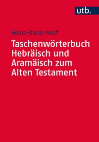 Abbildung von: Taschenwörterbuch Hebräisch und Aramäisch zum Alten Testament - UTB