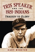 Cover: Tris Speaker and the 1920 Indians - McFarland & Co Inc
