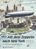 Cover: Mit dem Zeppelin nach New York - Gerstenberg