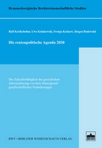 Abbildung von: Die rentenpolitische Agenda 2030 - Berliner Wissenschafts-Verlag