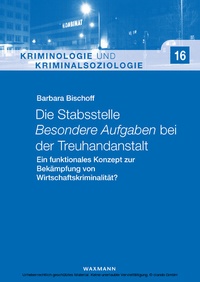 Abbildung von: Die Stabsstelle Besondere Aufgaben bei der Treuhandanstalt - Waxmann Verlag GmbH