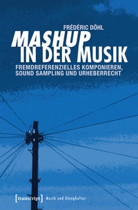 Enlarge image Cover: Mashup in der Musik - transcript