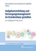 Cover: Aufgabenverteilung und Versorgungsmanagement im Krankenhaus gestalten - medhochzwei Verlag