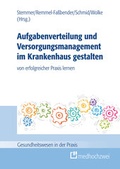 Cover: Aufgabenverteilung und Versorgungsmanagement im Krankenhaus gestalten - medhochzwei Verlag