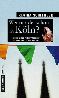 Abbildung von: Wer mordet schon in Köln? - Gmeiner-Verlag