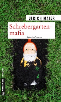 Abbildung von: Schrebergartenmafia - Gmeiner-Verlag