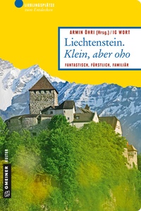 Abbildung von: Liechtenstein. Klein, aber oho - Gmeiner-Verlag
