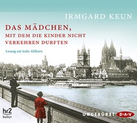Abbildung von: Das Mädchen, mit dem die Kinder nicht verkehren durften - Der Audio Verlag