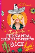 Cover: Fantastic Fernanda, mein Fast-Freund und ich - Oetinger