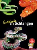 Cover: Entdecke die Schlangen - Natur und Tier