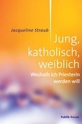 Cover: Jung, katholisch, weiblich - Publik-Forum