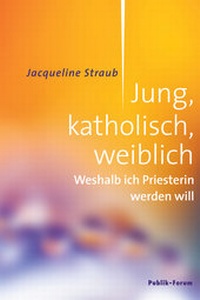 Abbildung von: Jung, katholisch, weiblich - Publik-Forum